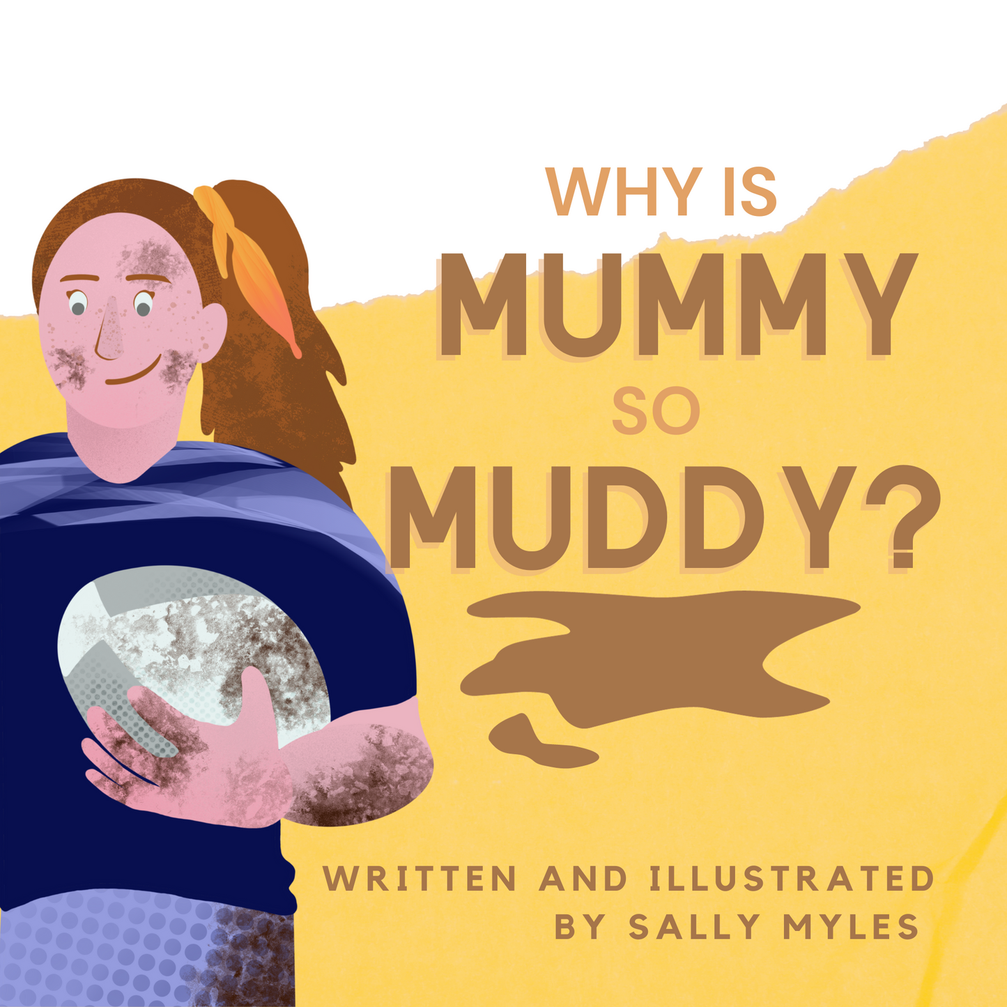 Why is Mummy so Muddy